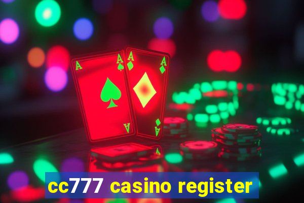 cc777 casino register